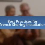 Best Practices for Trench Shoring Installation
