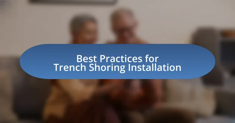 Best Practices for Trench Shoring Installation