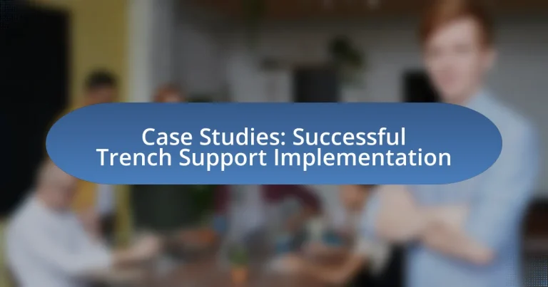 Case Studies: Successful Trench Support Implementation