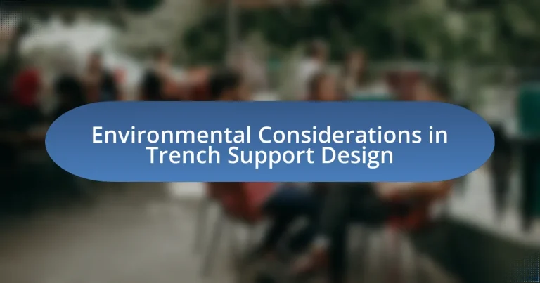 Environmental Considerations in Trench Support Design