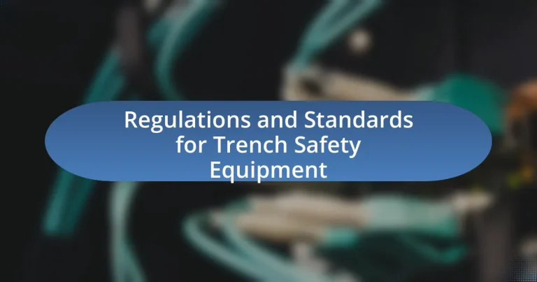 Regulations and Standards for Trench Safety Equipment