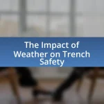 The Impact of Weather on Trench Safety