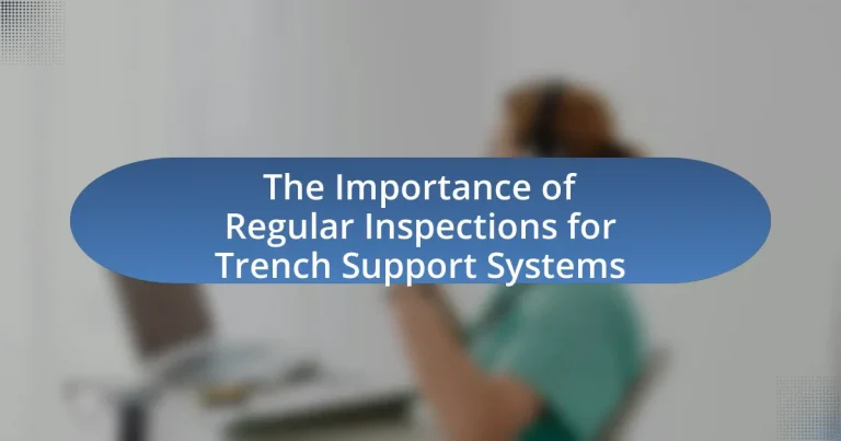 The Importance of Regular Inspections for Trench Support Systems