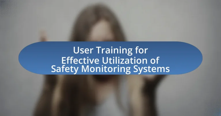 User Training for Effective Utilization of Safety Monitoring Systems