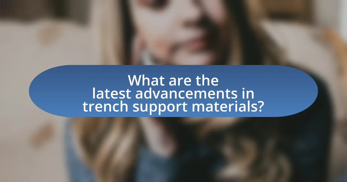 What are the latest advancements in trench support materials?